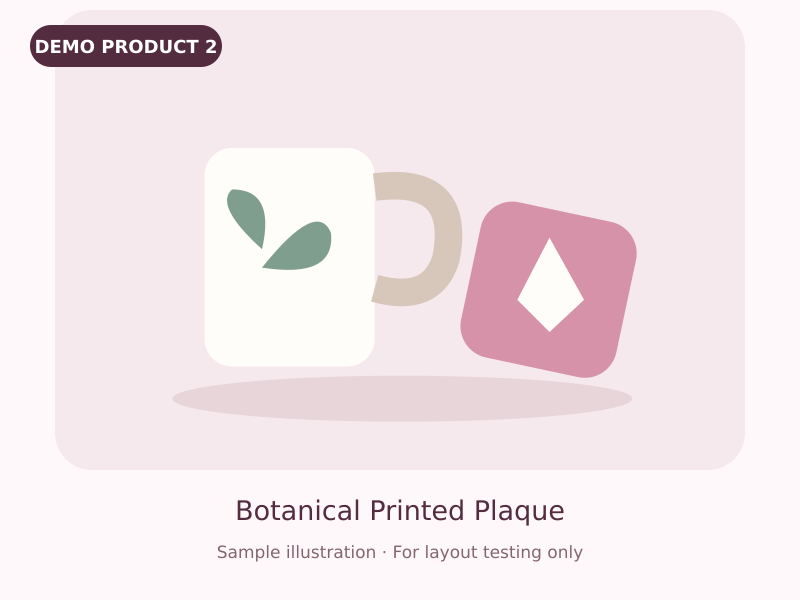 DEMO — Botanical Printed Plaque